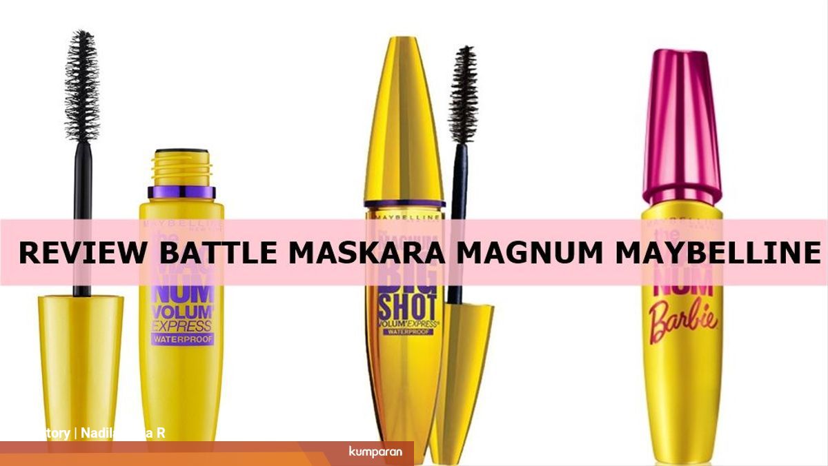 Review Battle 3 Maskara Magnum Maybelline Kumparan Com