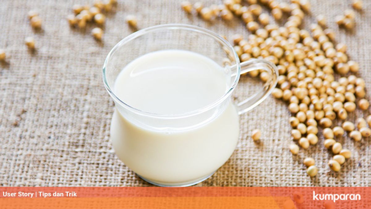 Diy Susu Kedelai Rumahan Tahan Lama Tanpa Pengawet Kumparan Com