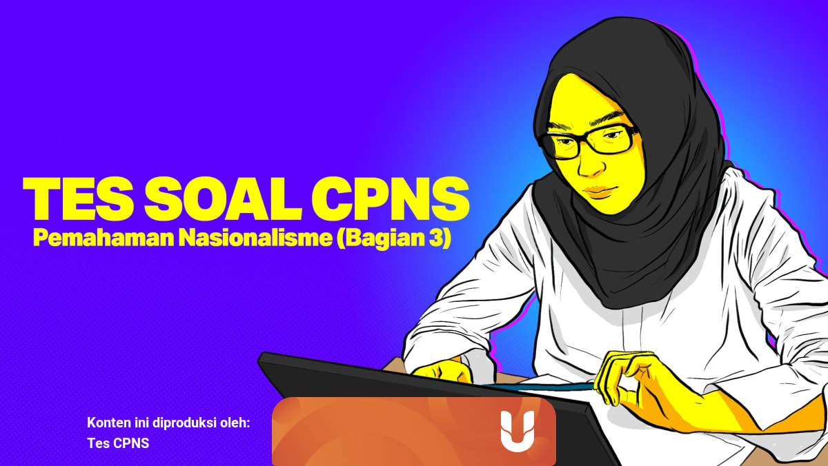 Tes Soal Cpns Pemahaman Nasionalisme Bagian 3 Kumparan Com