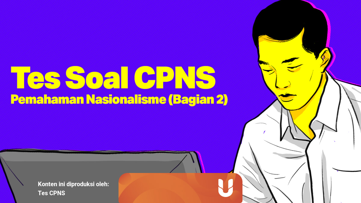 Tes Soal Cpns Pemahaman Nasionalisme Bagian 2 Kumparan Com