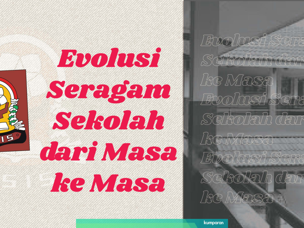 Infografik Evolusi Seragam Sekolah Dari Masa Ke Masa Kumparan Com