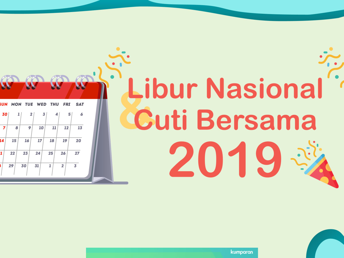 Deretan 20 Hari Libur Nasional Dan Cuti Bersama Di Tahun 2019 Kumparan Com