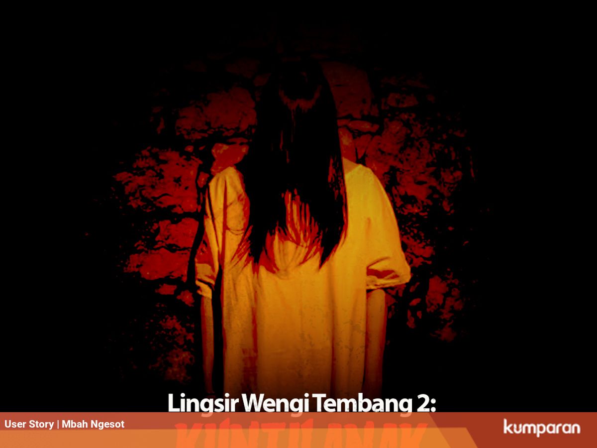 Lingsir Wengi Tembang 2 Kuntilanak Part 15 Kumparan Com