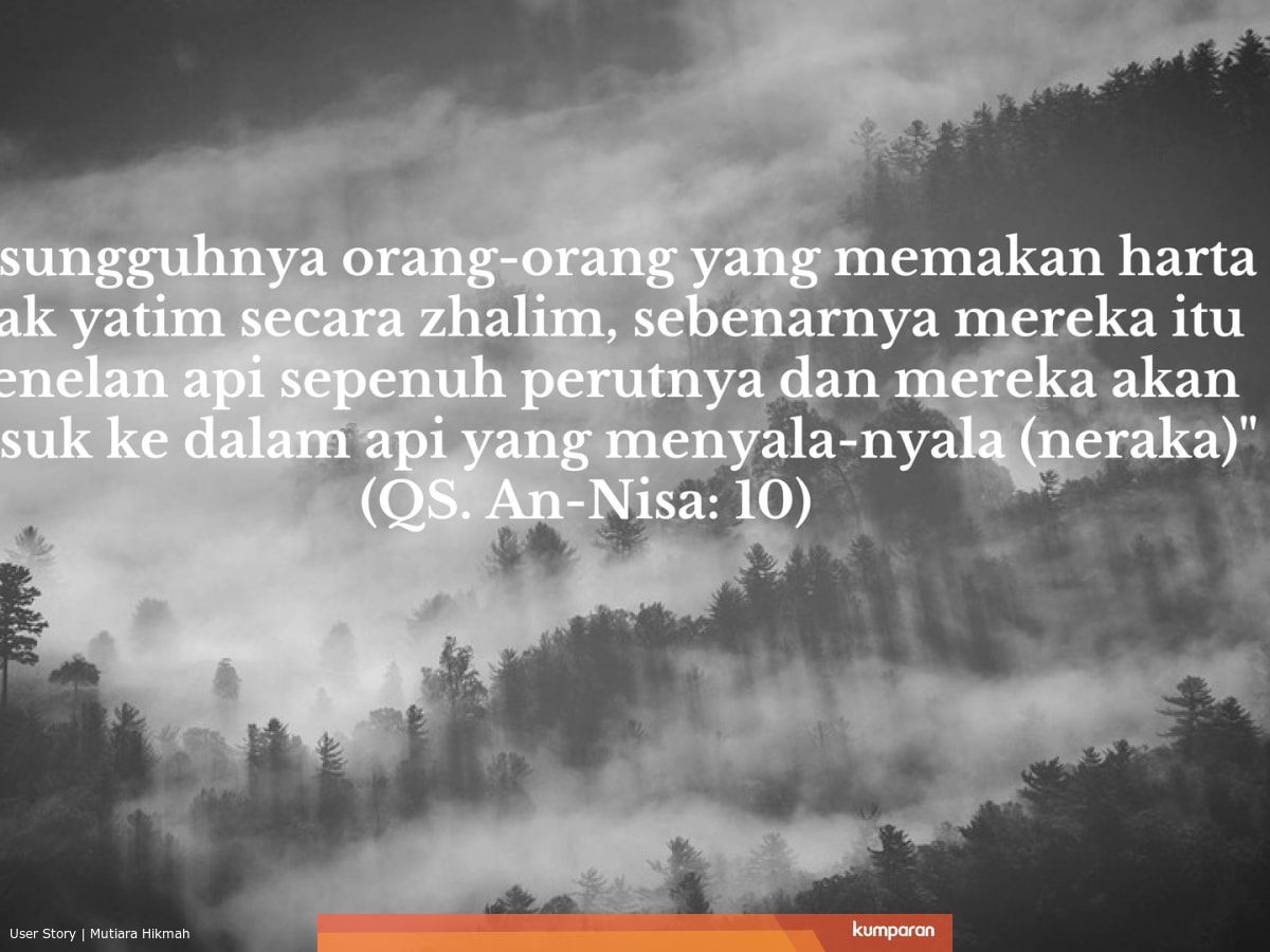 Dosa Dosa Besar Memakan Harta Anak Yatim Secara Zhalim Kumparan Com