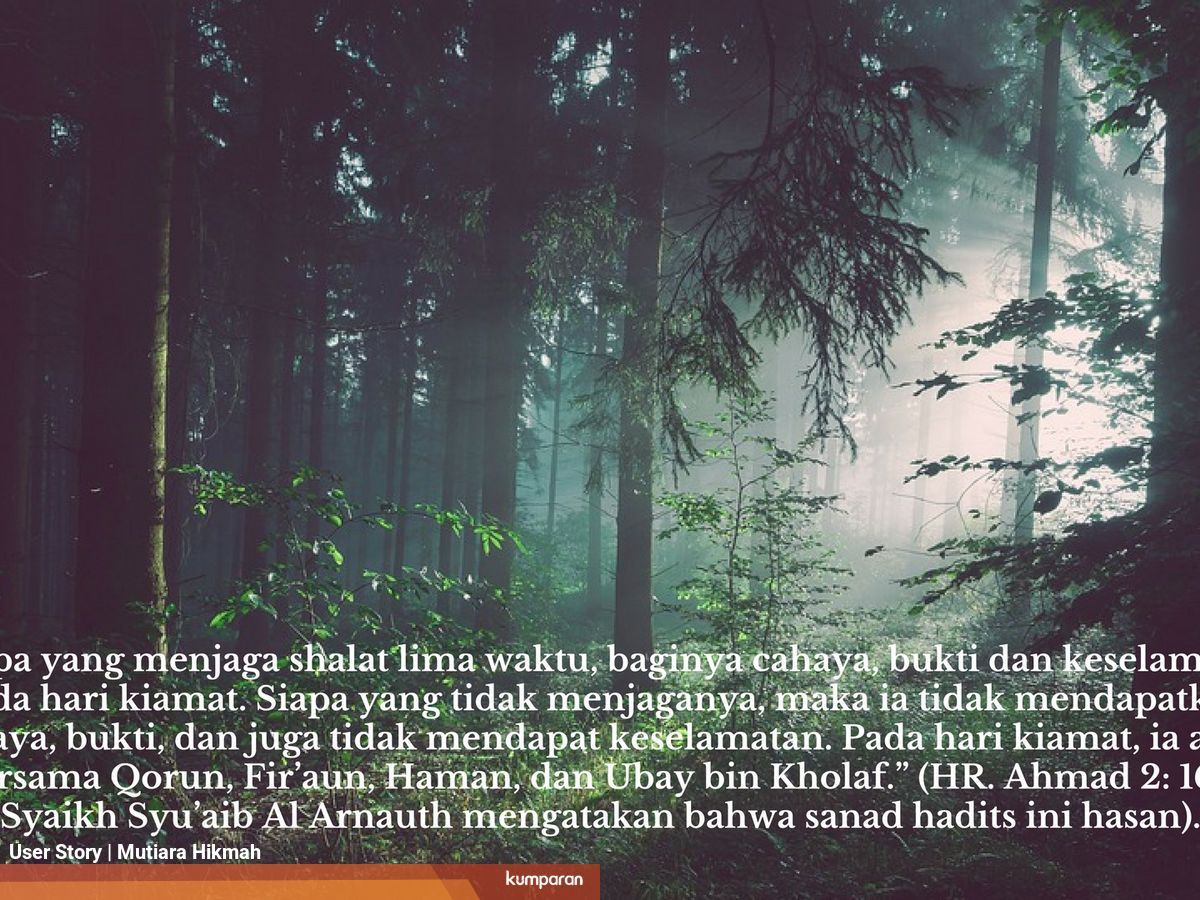 Shalat Adalah Cahaya Di Dunia Dan Akhirat Kumparan Com