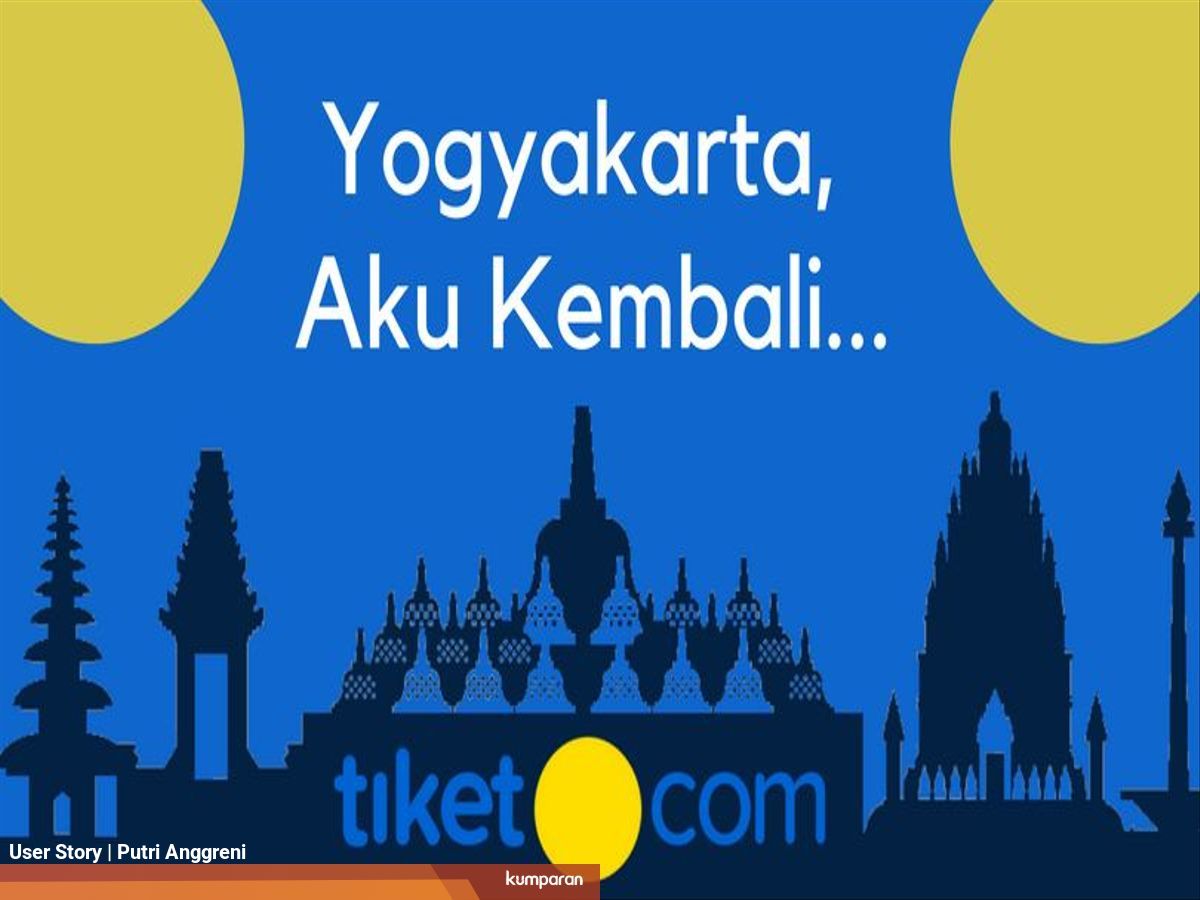 Cerita Lebaran Kerinduan Yogyakarta Dan Tiket Com