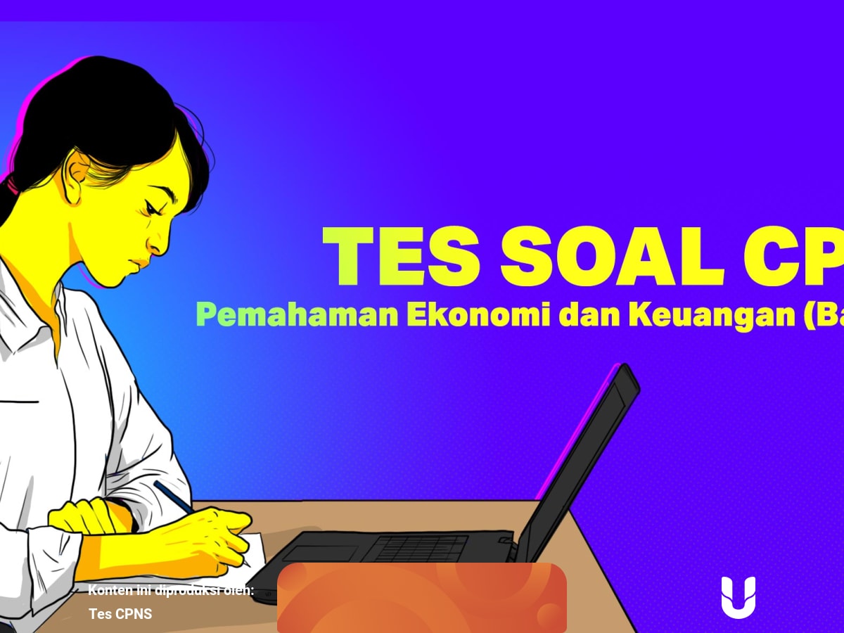 Tes Soal Cpns Pemahaman Ekonomi Dan Keuangan Bagian 4 Kumparan Com