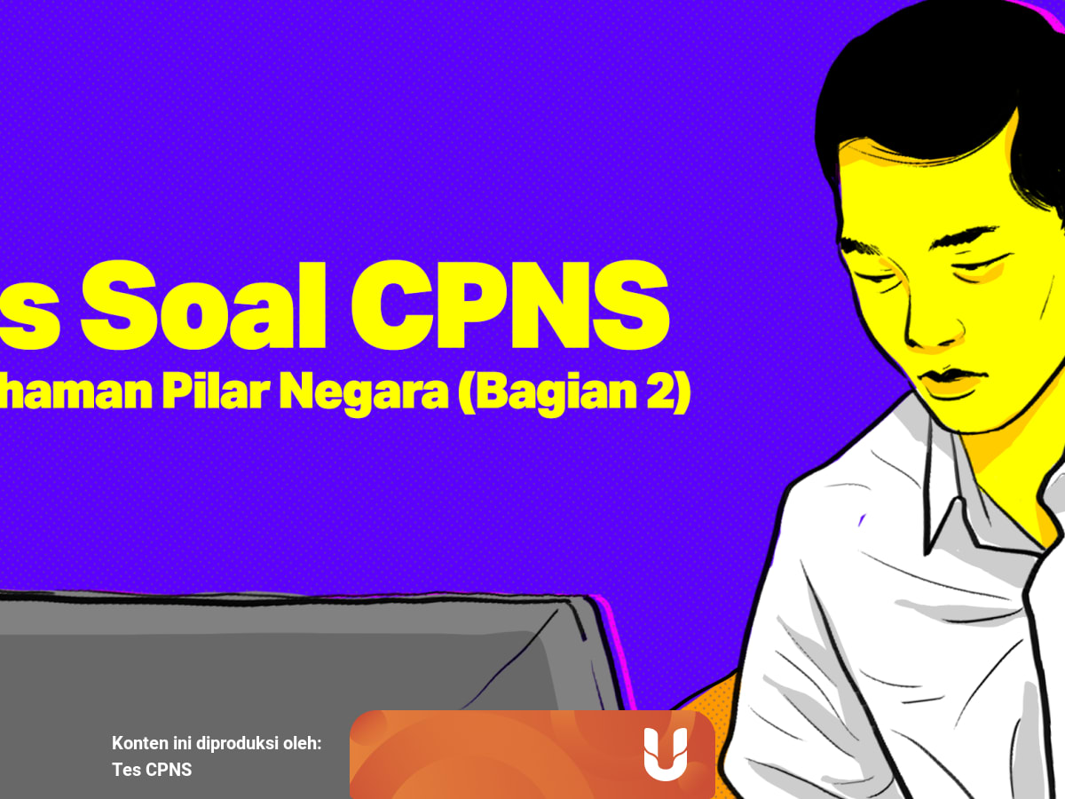 Tes Soal Cpns Pemahaman Pilar Negara Bagian 2 Kumparan Com