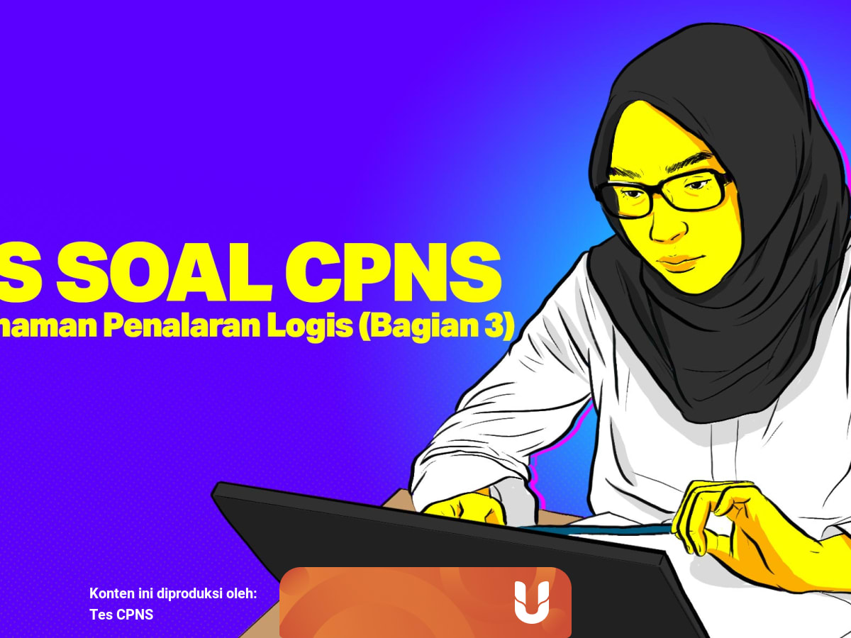 Tes Soal Cpns Pemahaman Penalaran Logis Bagian 3 Kumparan Com