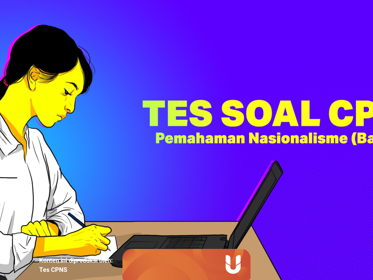 Tes Soal Cpns Pemahaman Nasionalisme Bagian 4 Kumparan Com