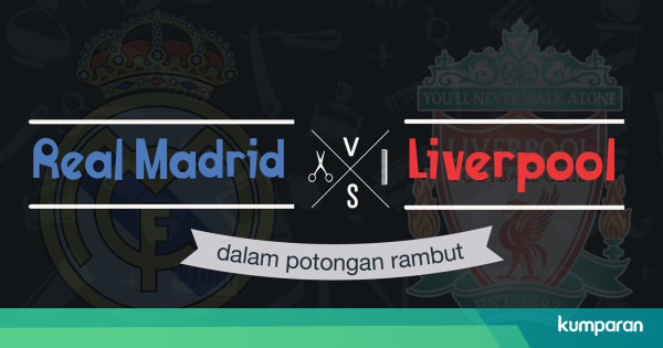Siapa Pemain Madrid dan Liverpool yang Gaya Rambutnya Siapa Pemain Madrid dan Liverpool yang Gaya Rambutnya