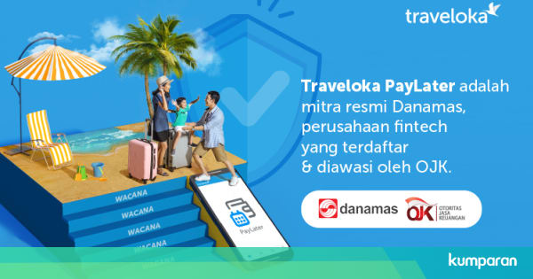 Traveloka Paylater, Dana Pinjaman untuk Liburan yang Aman ...