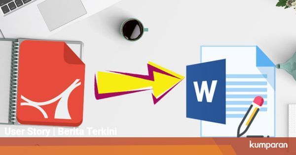 Cara Ubah File Pdf ke Word dengan Praktis di Smartphone ...