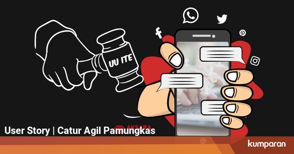 UU ITE : Aktor Utama Pembatasan Kebebasan Berpendapat ...
