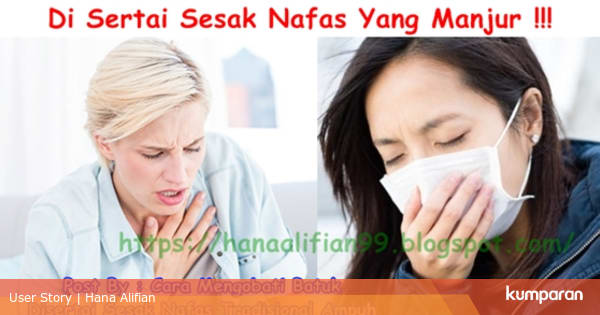 Cara Mengobati Batuk Disertai Sesak Nafas Tradisional ...