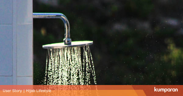 7 Hal Yang Membuat Mandi Wajib Tidak Sah Kumparan Com