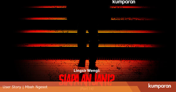 Lingsir Wengi: Siapa Anjani? (Part 14) - kumparan.com