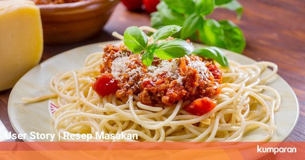 Resep Spaghetti Bolognese Pasta Klasik Khas Italia Kumparan Com