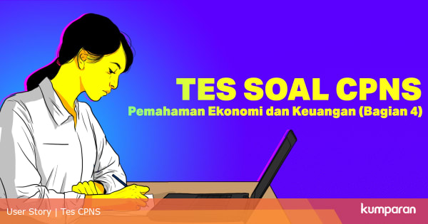 TES SOAL CPNS: Pemahaman Ekonomi dan Keuangan (Bagian 4 ...