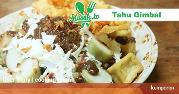 Menyajikan Tahu Gimbal Khas Semarang Di Rumah Kumparan Com