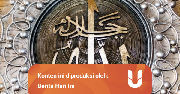 Daftar Bacaan 99 Asmaul Husna dan Artinya - kumparan.com