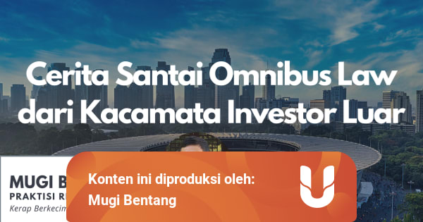 Cerita Santai Omnibus Law Dari Kacamata Investor Luar Kumparan Com Investor yang baik adalah mereka yang sudah melakukan persiapan sebelum bernegosiasi. cerita santai omnibus law dari kacamata