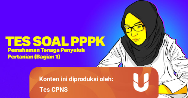 Tes Soal Pppk Pemahaman Tenaga Penyuluh Pertanian Bagian 1 Kumparan Com