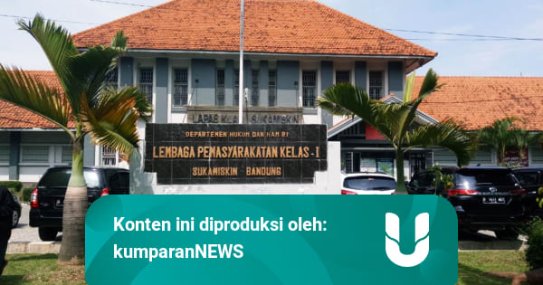 7 Napi Korupsi Yang Sering Pelesir Selama Tinggal Di Sukamiskin Kumparan Com 7 Napi Korupsi Yang Sering Pelesir Selama Tinggal Di Sukamiskin Kumparan Com