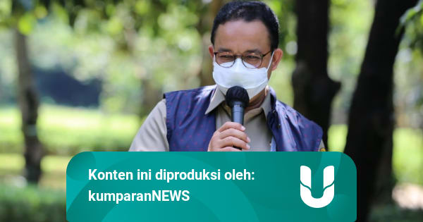 Anies Perpanjang PPKM Mikro Jakarta hingga 5 April 2021 ...