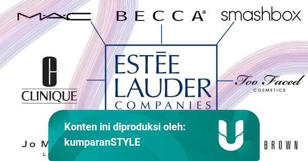 Mengenal Estee Lauder Companies Rumah Berbagai Brand Kecantikan Kumparan Com Mengenal Estee Lauder Companies Rumah Berbagai Brand Kecantikan Kumparan Com