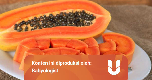 Manfaat Buah Pepaya Untuk Ibu Hamil Dan Perkembangan Janin Kumparan Com