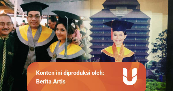 Unggah Foto Wisuda, 5 Artis Ini Kenang Momen saat Kuliah ...