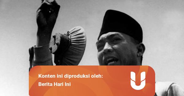Kumpulan Kata-kata Bijak Soekarno, Sang Proklamator ...