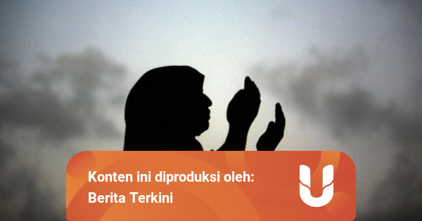 Doa Nurbuat Latin dan Anjuran untuk Berdoa Kepada Allah ...