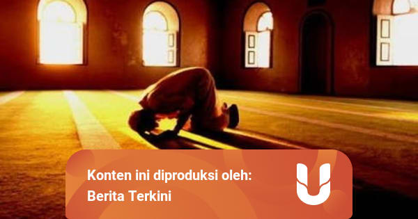 Sholat Hajat Khusus Rezeki dan Bacaan Doanya - kumparan.com