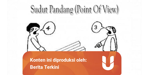 Pengertian Sudut Pandang dan Perbedaannya - kumparan.com