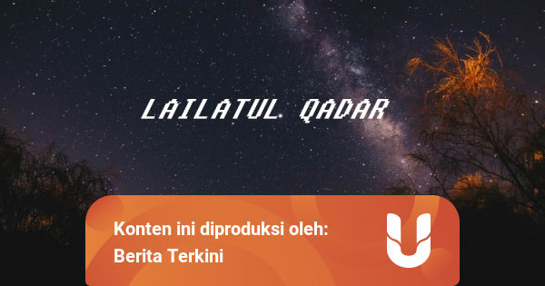 Rahasia Doa Lailatul Qadar Punya Arti Luar Biasa ...