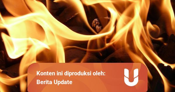 Arti Mimpi Rumah Kebakaran Dan Penjelasannya Kumparan Com