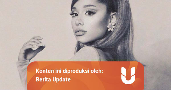 Translate Lirik Lagu Position Ariana Grande Yang Jadi Top 7 Di Spotify Kumparan Com