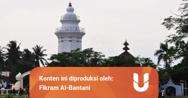 Sejarah Dan Kebudayaan Banten Dari Masa Ke Masa Kumparan Com