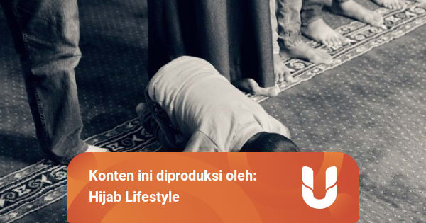 Ragam Bacaan Doa Ketika Sujud - kumparan.com
