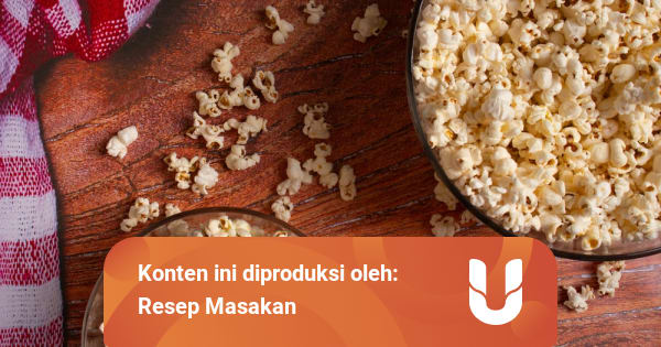 Resep Brondong Jagung Gurih dan Renyah Tanpa Microwave ...