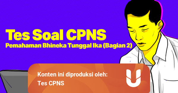 Tes Soal Cpns Pemahaman Bhineka Tunggal Ika Bagian 2 Kumparan Com Tes Soal Cpns Pemahaman Bhineka Tunggal Ika Bagian 2 Kumparan Com