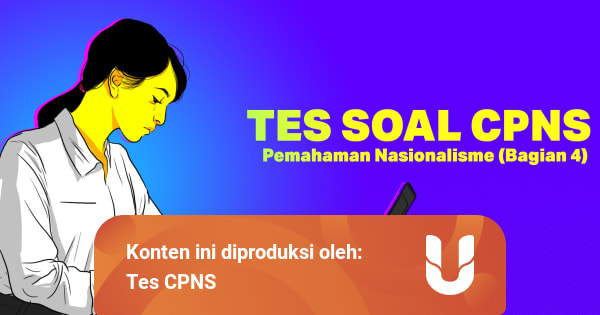Tes Soal Cpns Pemahaman Nasionalisme Bagian 4 Kumparan Com