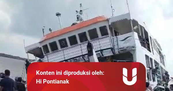 Video: Kapal Feri di Sambas Terbalik, Penumpang Berupaya ...