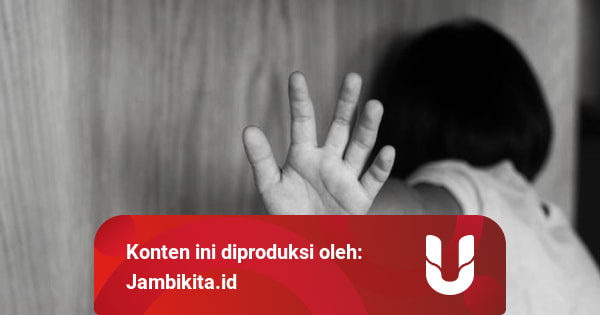 Seorang Pria di Jambi Cabuli Anak di Bawah Umur setelah ...