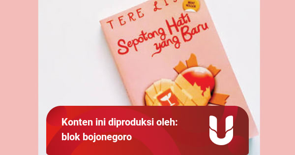 Resensi Karya Tere Liye Sepotong Hati Yang Baru Kumparan Com Resensi Karya Tere Liye Sepotong Hati Yang Baru Kumparan Com