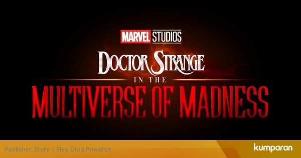 Alasan 'Doctor Strange 2' Punya Peran Krusial di Fase 4 