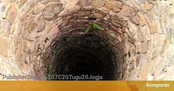 suara aneh dari langit tadi malam Sumur Sedalam 8 Meter di Gunungkidul Amblas kumparan com