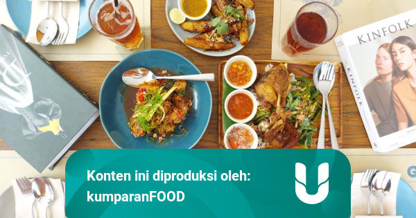 7 Rekomendasi Restoran di Senopati, dari Makanan Sehat sampai Khas Spanyol - kumparan.com